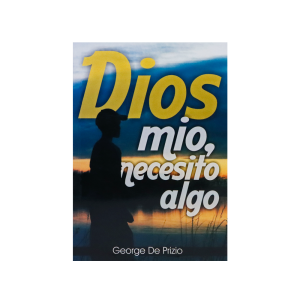 Dios mío, necesito algo