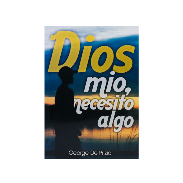 Dios mío, necesito algo