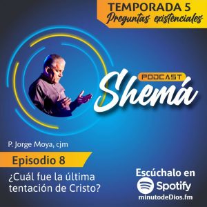 ¿Cuál fue la última tentación de Cristo?