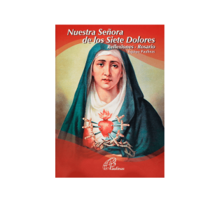 Nuestra señora de los siete dolores - Reflexiones - Rosario