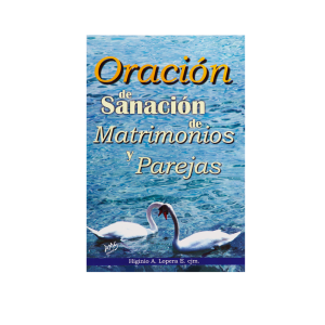 Oración de Sanación de Matrimonios y Parejas