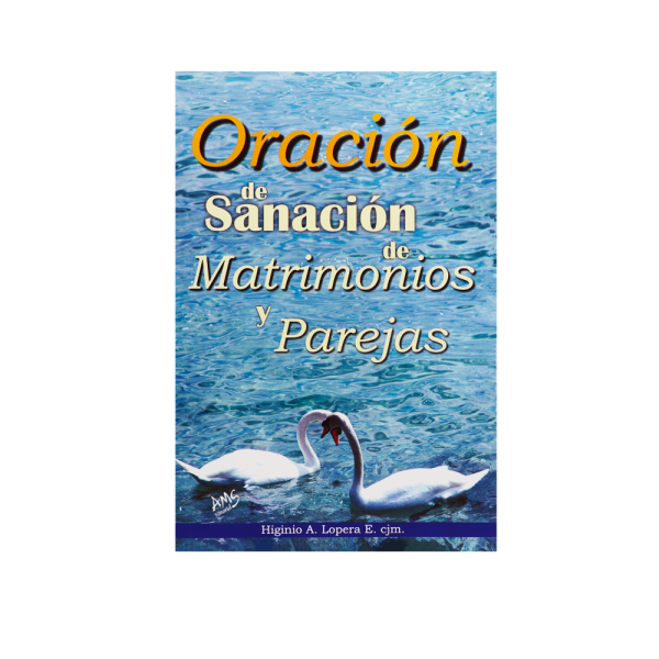 Oración de Sanación de Matrimonios y Parejas