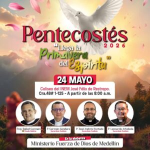 Pentecostés 2026 “Llega la Primavera del Espíritu”-Medellín