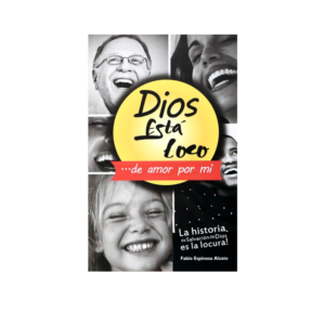 Dios esta loco de amor por mi