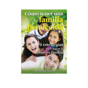 Cómo tener una Familia Bendecida