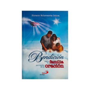 Bendición familia por medio oración
